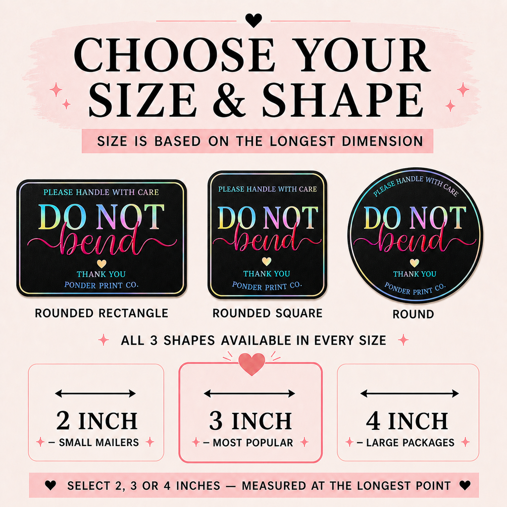 A size and shape selection chart for 'Do Not Bend' packaging stickers by Ponder Print Co. The graphic shows three sticker designs: rectangular, rounded square, and round, with dimensions labeled for 2-inch, 3-inch, and 4-inch sizes.